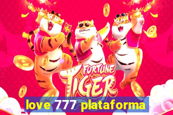 love 777 plataforma