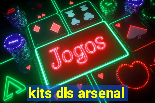 kits dls arsenal