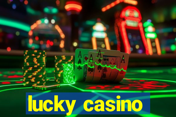 lucky casino