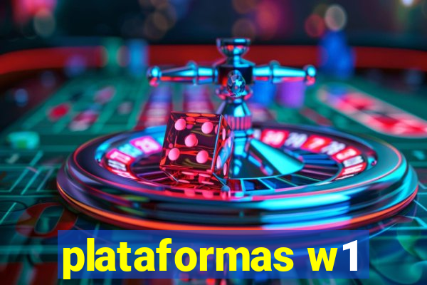 plataformas w1