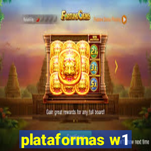 plataformas w1