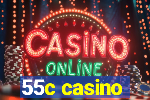 55c casino