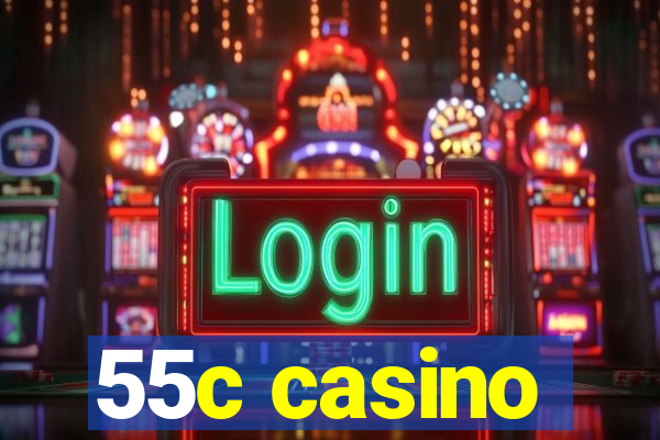 55c casino