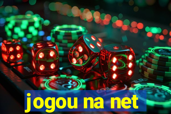 jogou na net