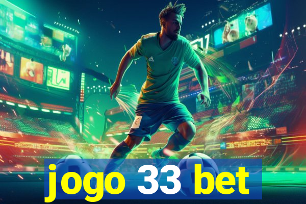 jogo 33 bet