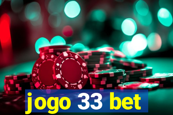 jogo 33 bet