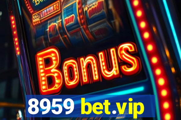 8959 bet.vip