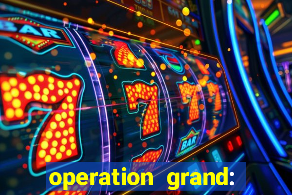 operation grand: shoot & win