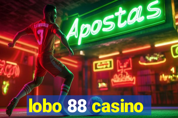 lobo 88 casino