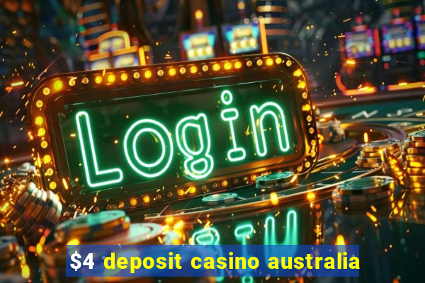 $4 deposit casino australia