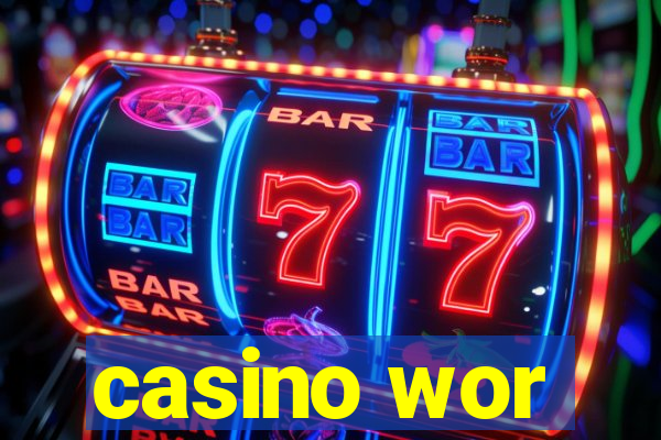 casino wor