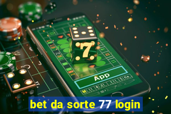 bet da sorte 77 login