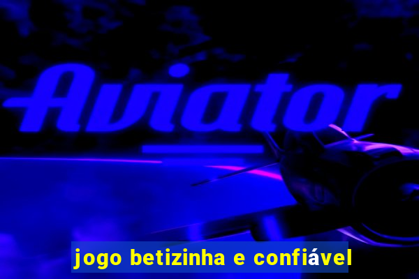 jogo betizinha e confiável