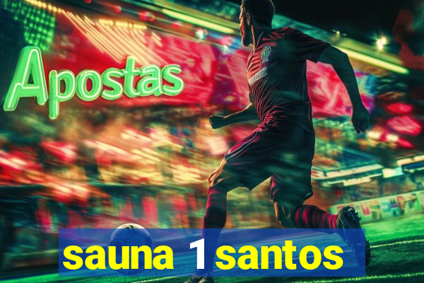 sauna 1 santos