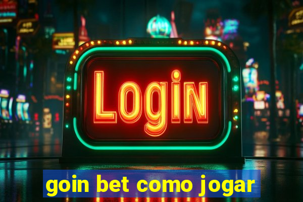 goin bet como jogar