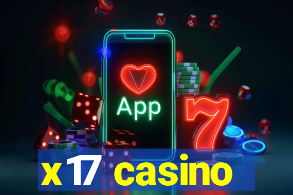 x17 casino