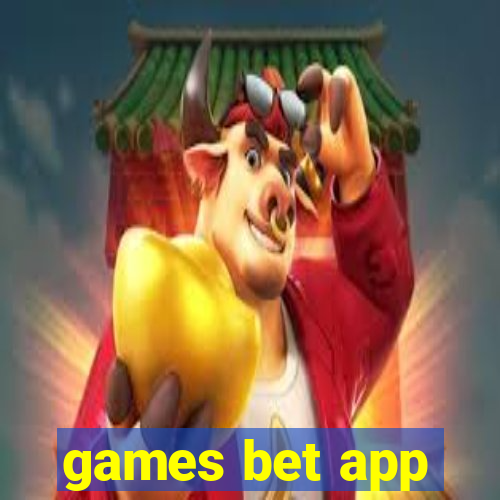 games bet app