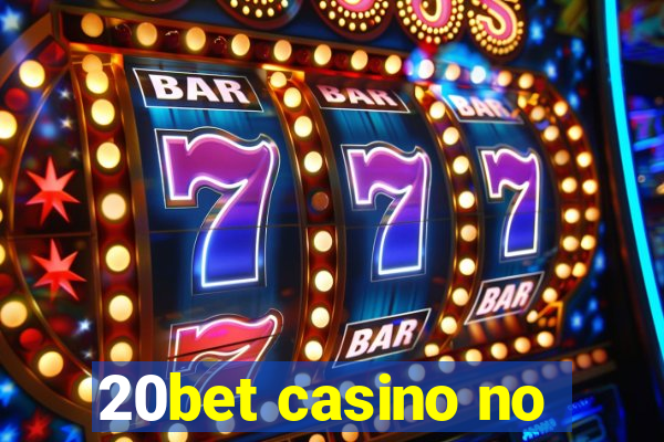 20bet casino no