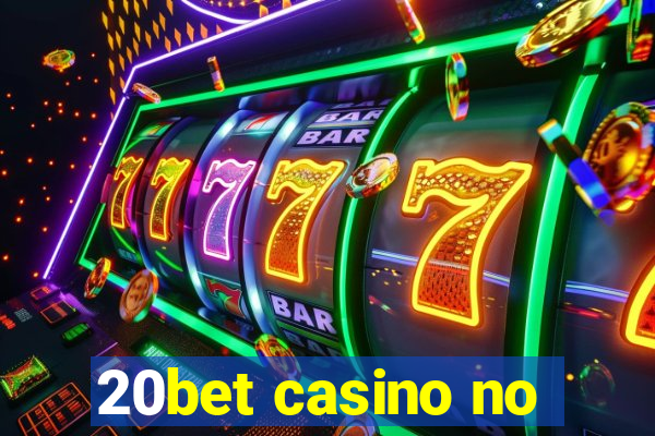 20bet casino no