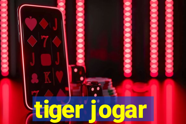 tiger jogar