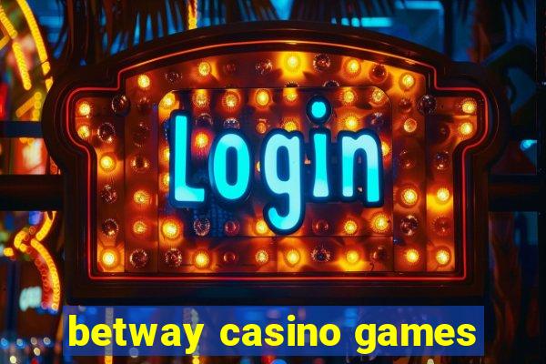 betway casino games