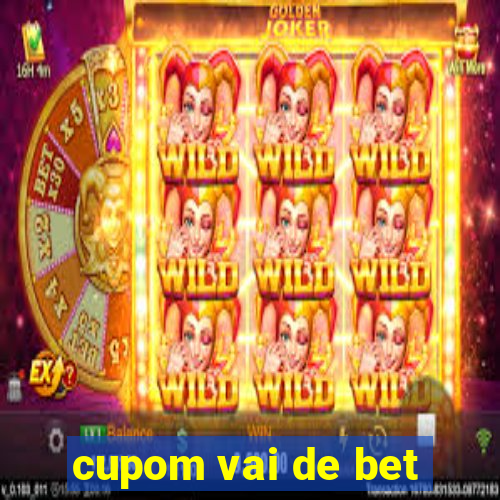 cupom vai de bet