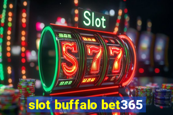 slot buffalo bet365