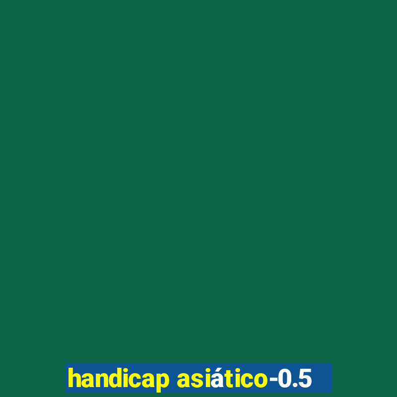 handicap asiático-0.5