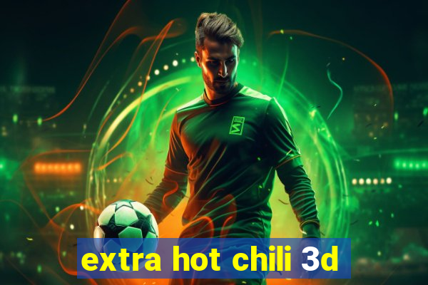 extra hot chili 3d