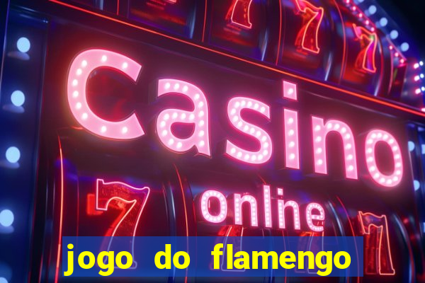 jogo do flamengo vai passar na globo play