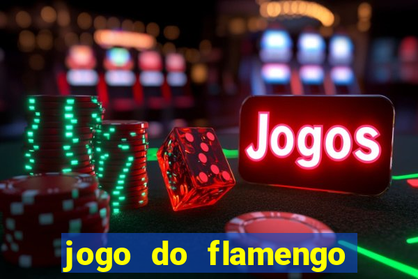 jogo do flamengo vai passar na globo play