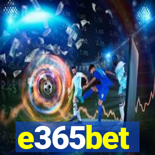 e365bet