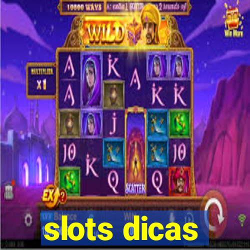 slots dicas