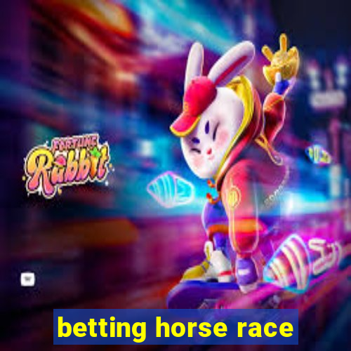 betting horse race