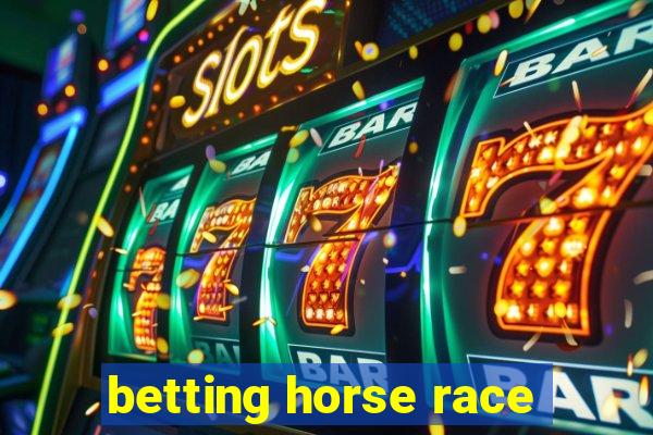 betting horse race