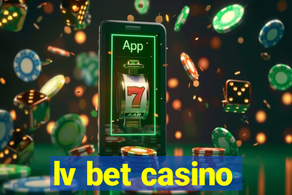 lv bet casino