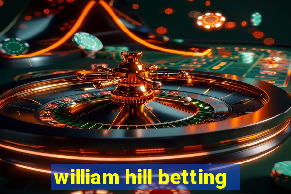 william hill betting