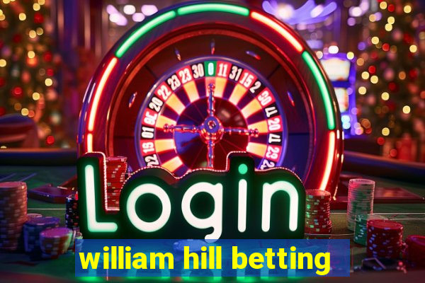 william hill betting