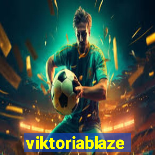 viktoriablaze