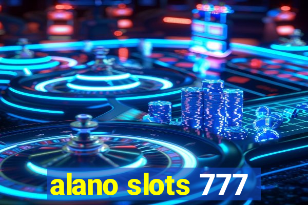 alano slots 777