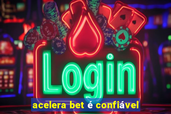 acelera bet é confiável