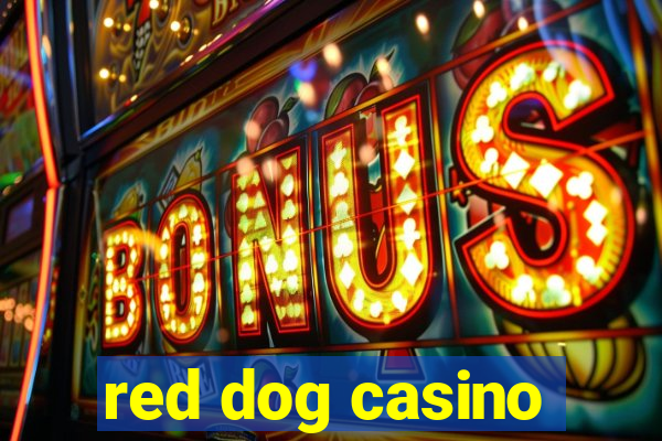 red dog casino