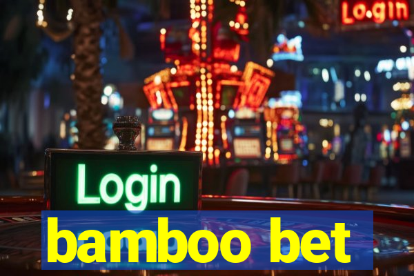 bamboo bet