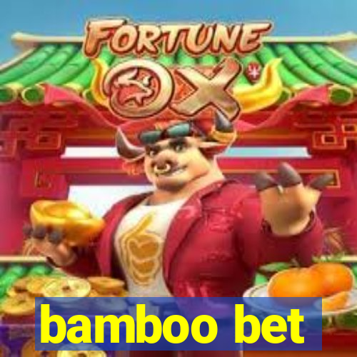 bamboo bet