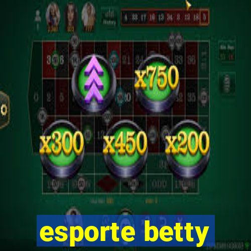 esporte betty