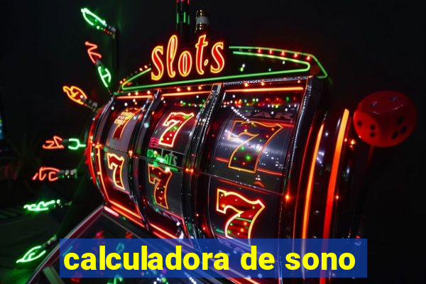 calculadora de sono