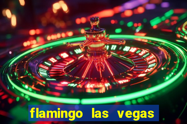 flamingo las vegas hotel and casino