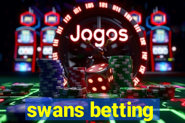 swans betting