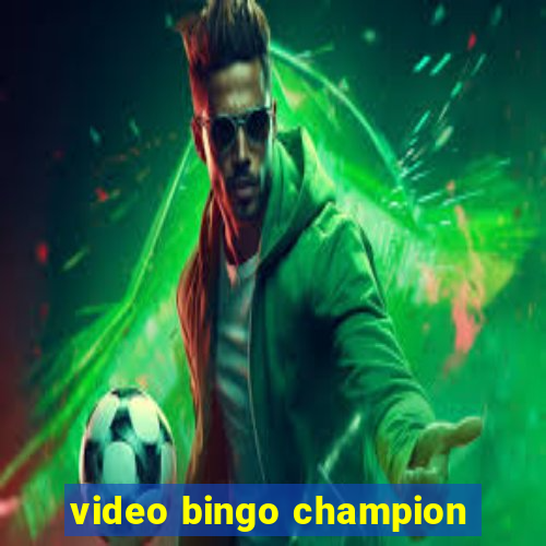 video bingo champion