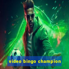 video bingo champion